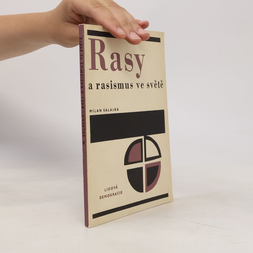 Milan Salajka Rasy a rasismus ve světě