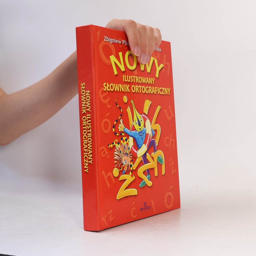 Zbigniew Płażewski Nowy ilustrowany słownik ortograficzny z płytą CD