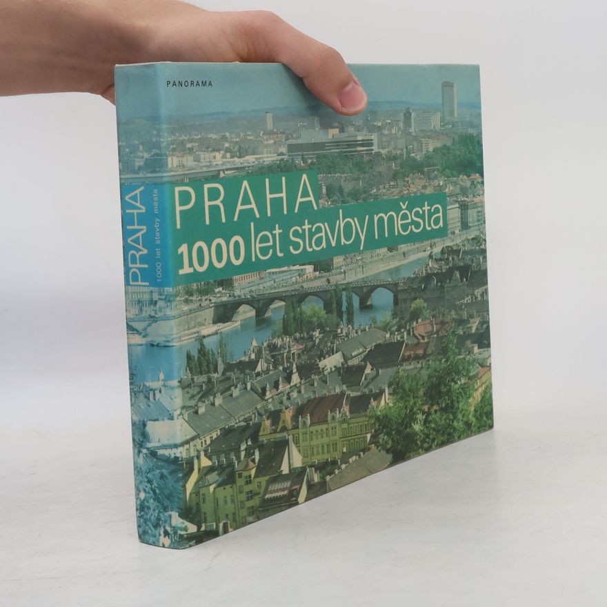 Blahomír Borovička Praha. 1000 let stavby města