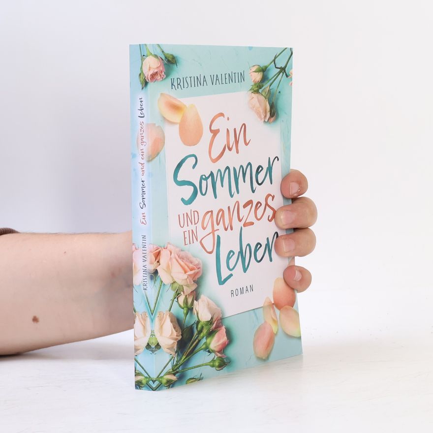 Kristina Valentin Ein Sommer und ein ganzes Leben