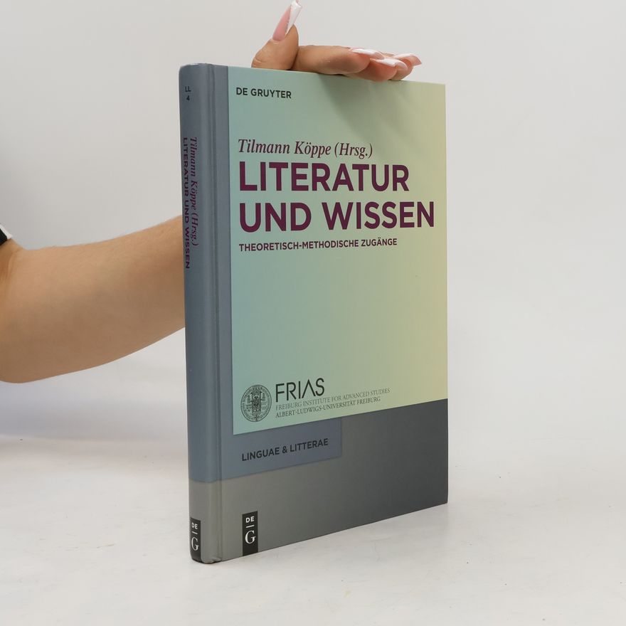 Tilmann Arndt Köppe Linguae & Litterae - 4: Literatur und Wissen