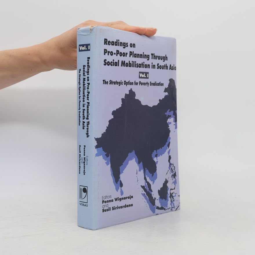 Susil Sirivardana Readings On Pro-Poor Planning Through Social Mobilisation In South Asia