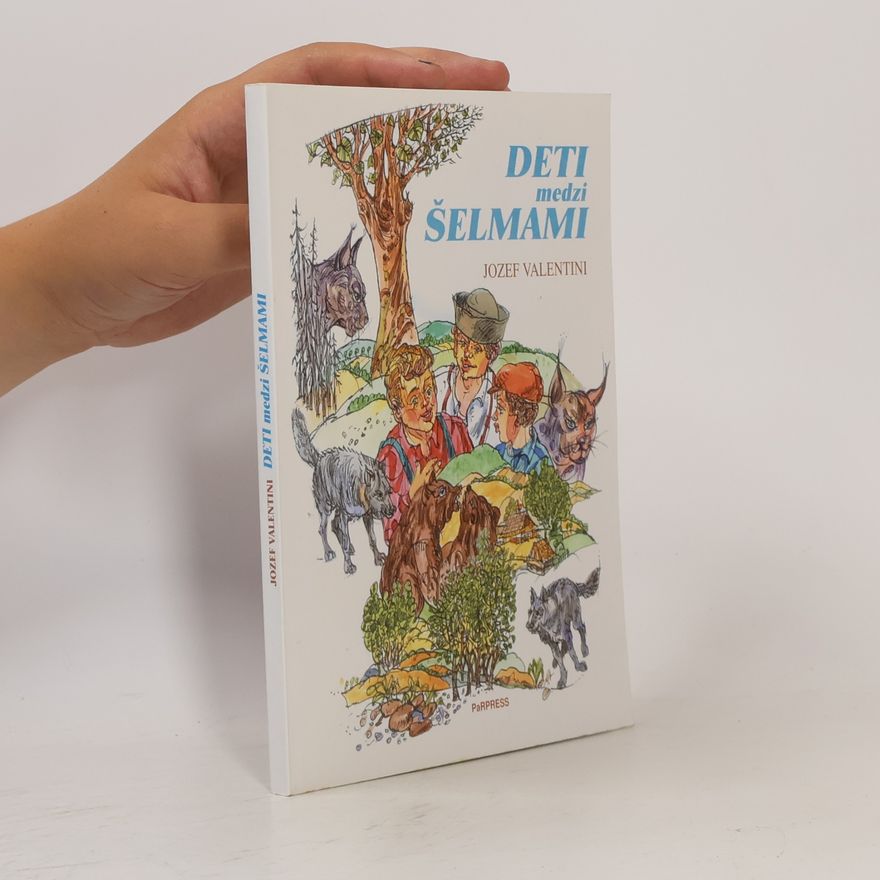 Jozef Valentini Deti medzi šelmami