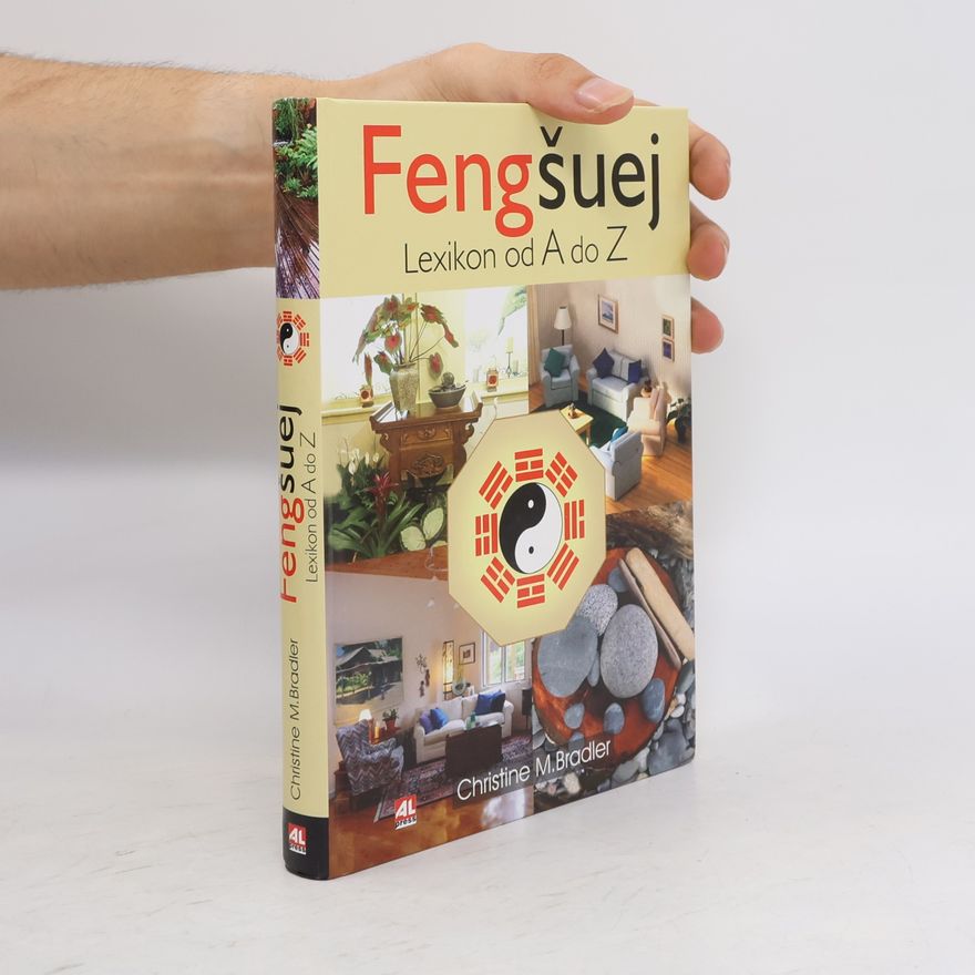 Christine M. Bradler Feng šuej: Lexikon od A do Z