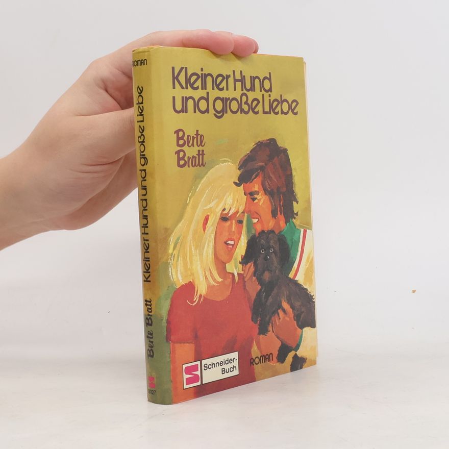 Berte Bratt Kleiner Hund und große Liebe