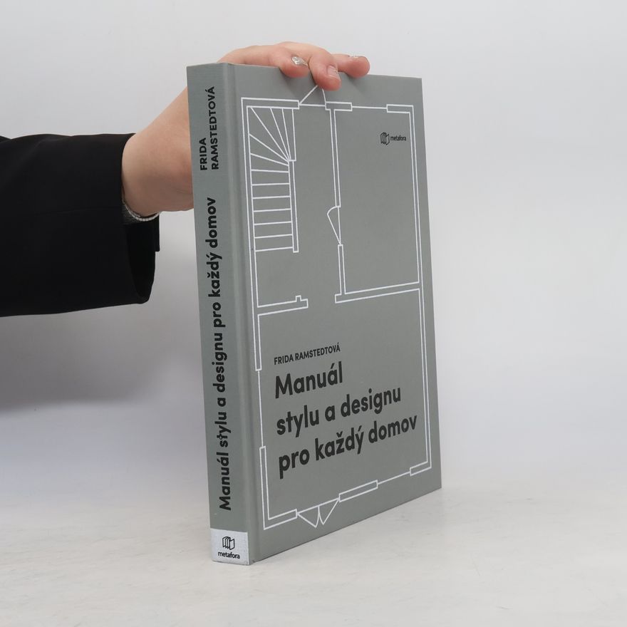 Ramstedt Frida Manuál stylu a designu pro každý domov