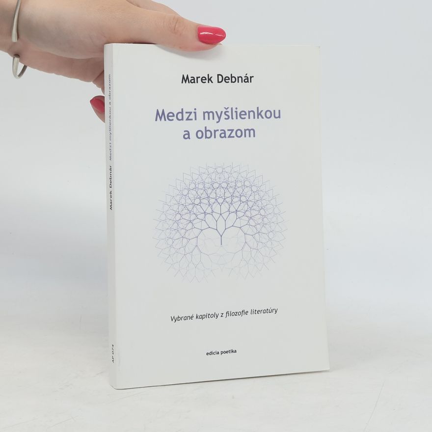 Marek Debnár Medzi myšlienkou a obrazom