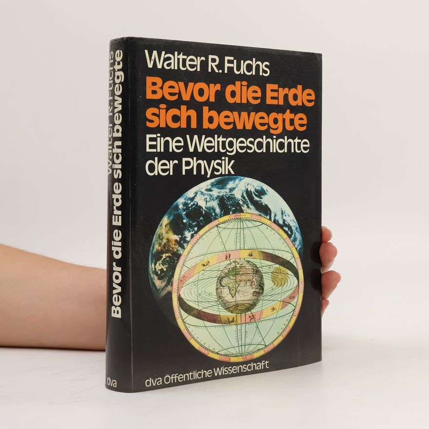 Walter Robert Fuchs Bevor die Erde sich bewegte