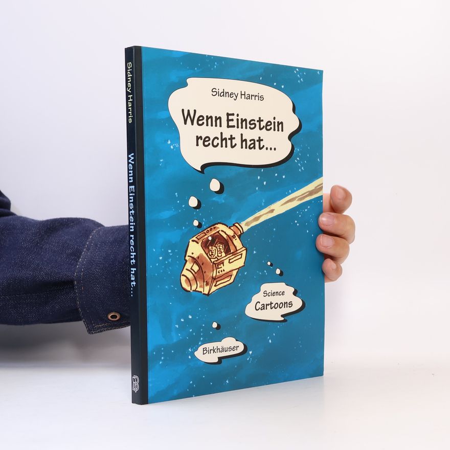 Sidney Harris Wenn Einstein recht hat ...