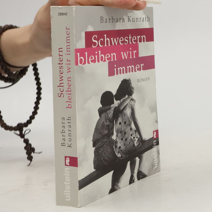 Barbara Kunrath Schwestern bleiben wir immer