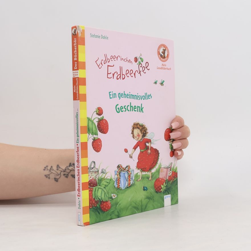 Stefanie Dahle Erdbeerinchen Erdbeerfee - ein geheimnisvolles Geschenk
