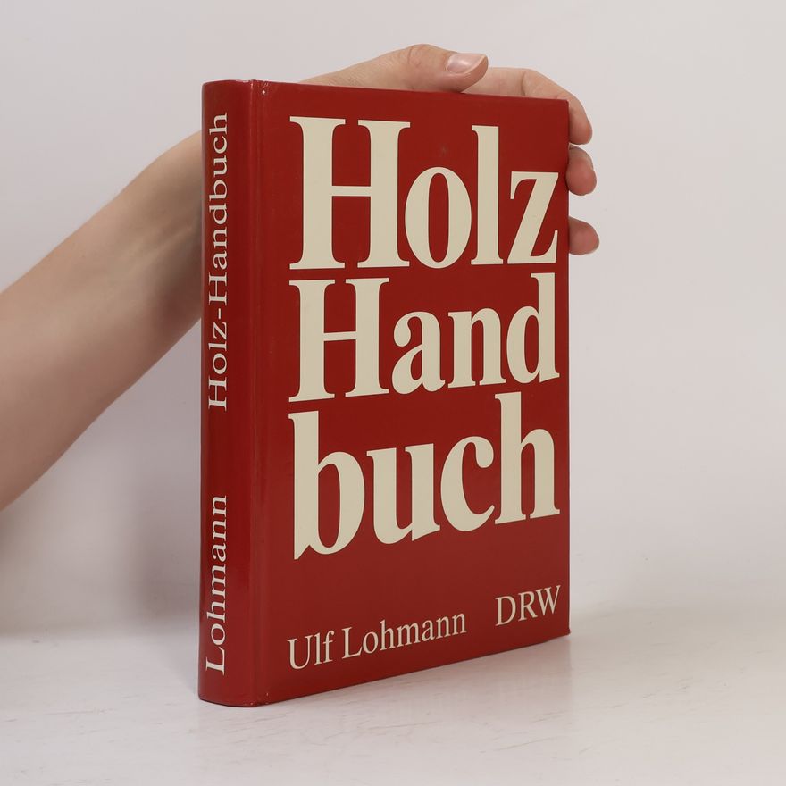 Ulf Lohmann Holz-Handbuch