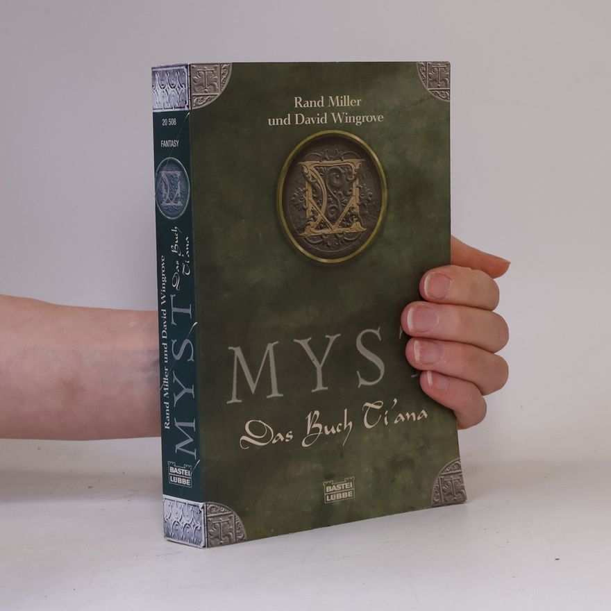 Rand Miller Myst. Das Buch Ti'ana