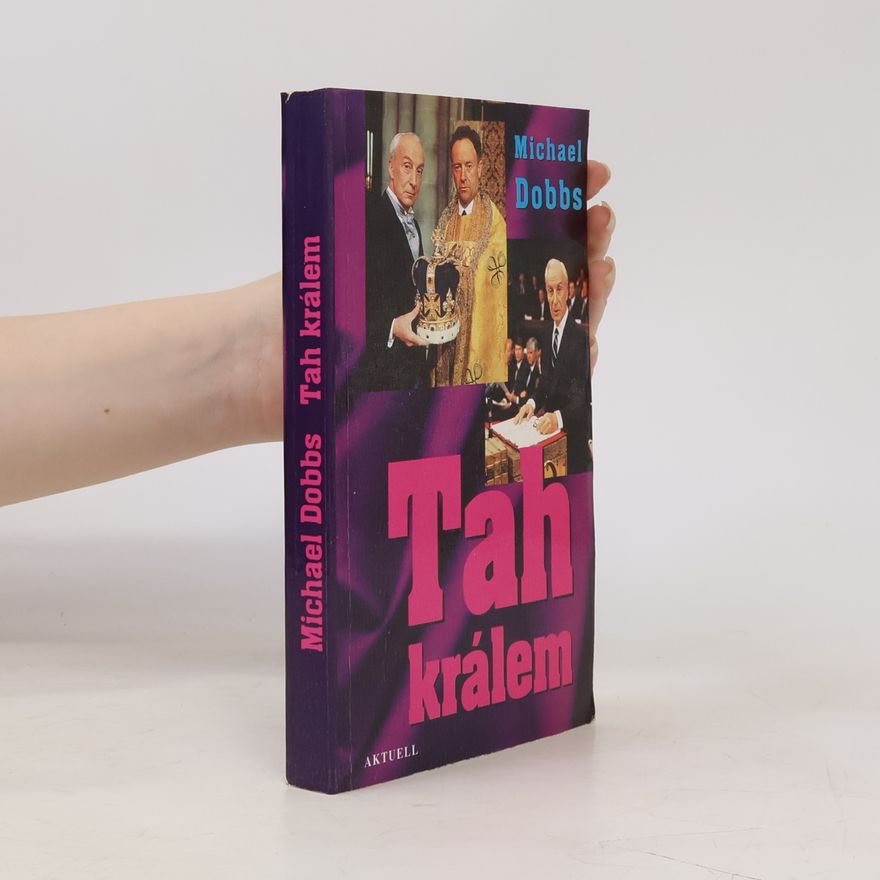 Michael Dobbs Tah králem