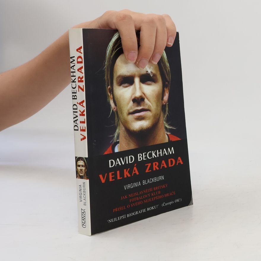 Virgnia Blackburn David Beckham. Velká zrada
