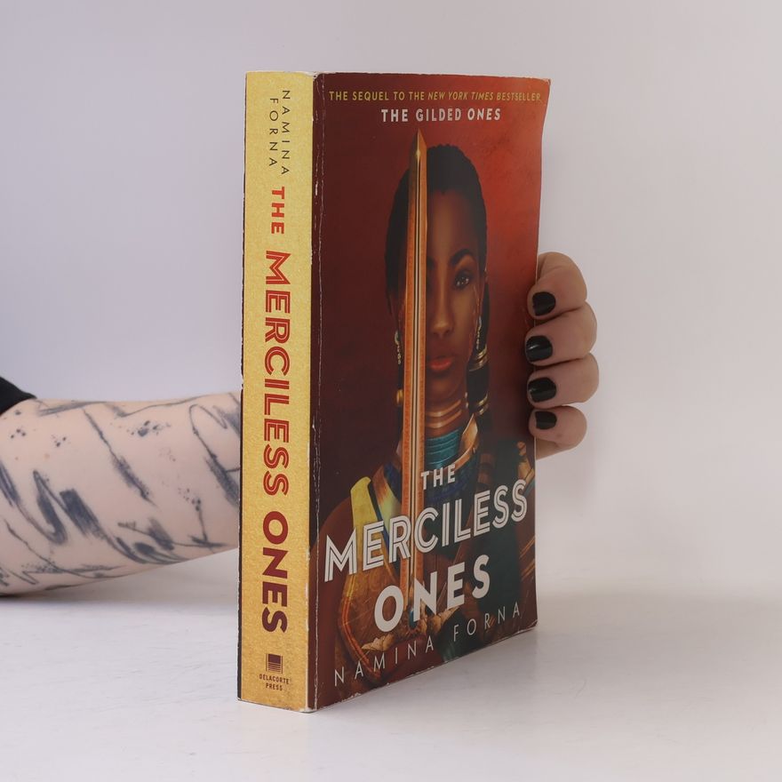 Namina Forna The Gilded Ones 02: The Merciless Ones