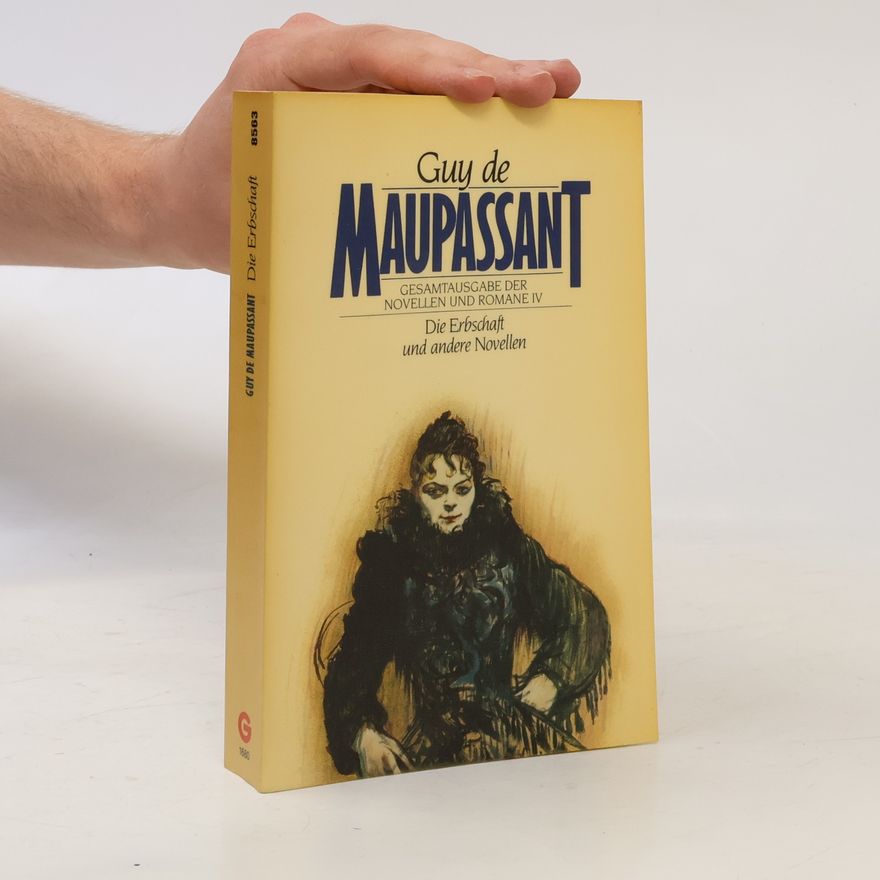 Guy de Maupassant Gesamtausgabe der Novellen und Romane