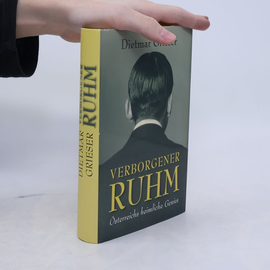 Dietmar Grieser Verborgener Ruhm