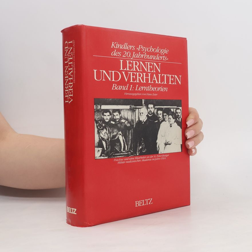 Hans Zeier Kindlers Psychologie des 20. Jahrhunderts. Lernen und Verhalten 1. Lerntheorien