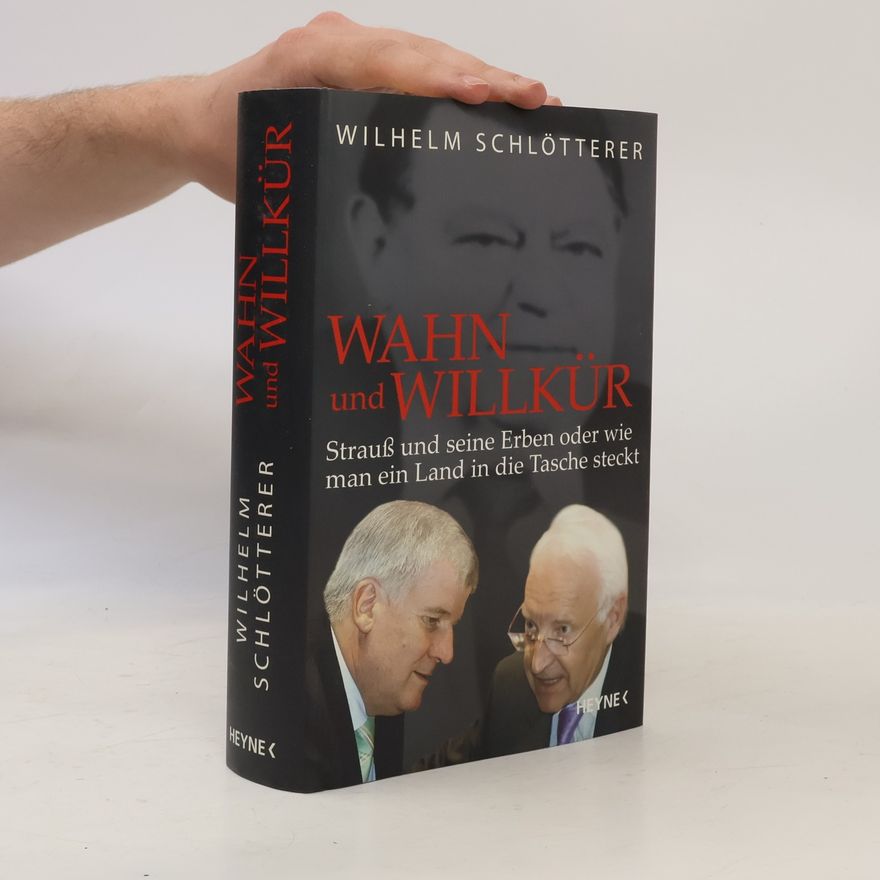 Wilhelm Schlötterer Wahn und Willkür