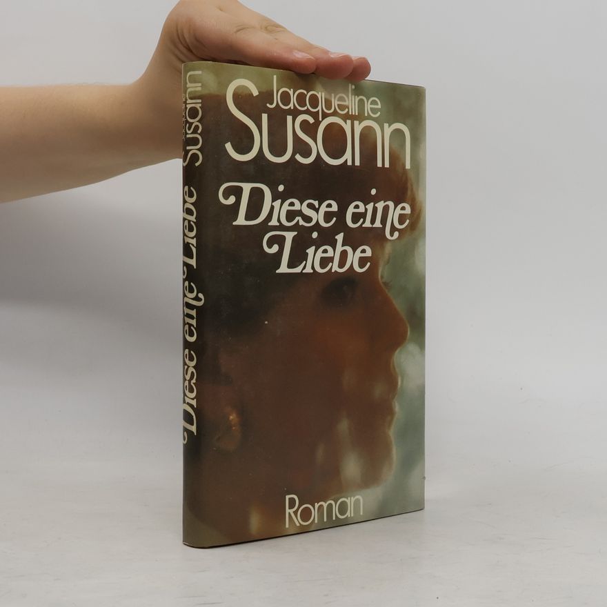Jacqueline Susann Diese eine Liebe