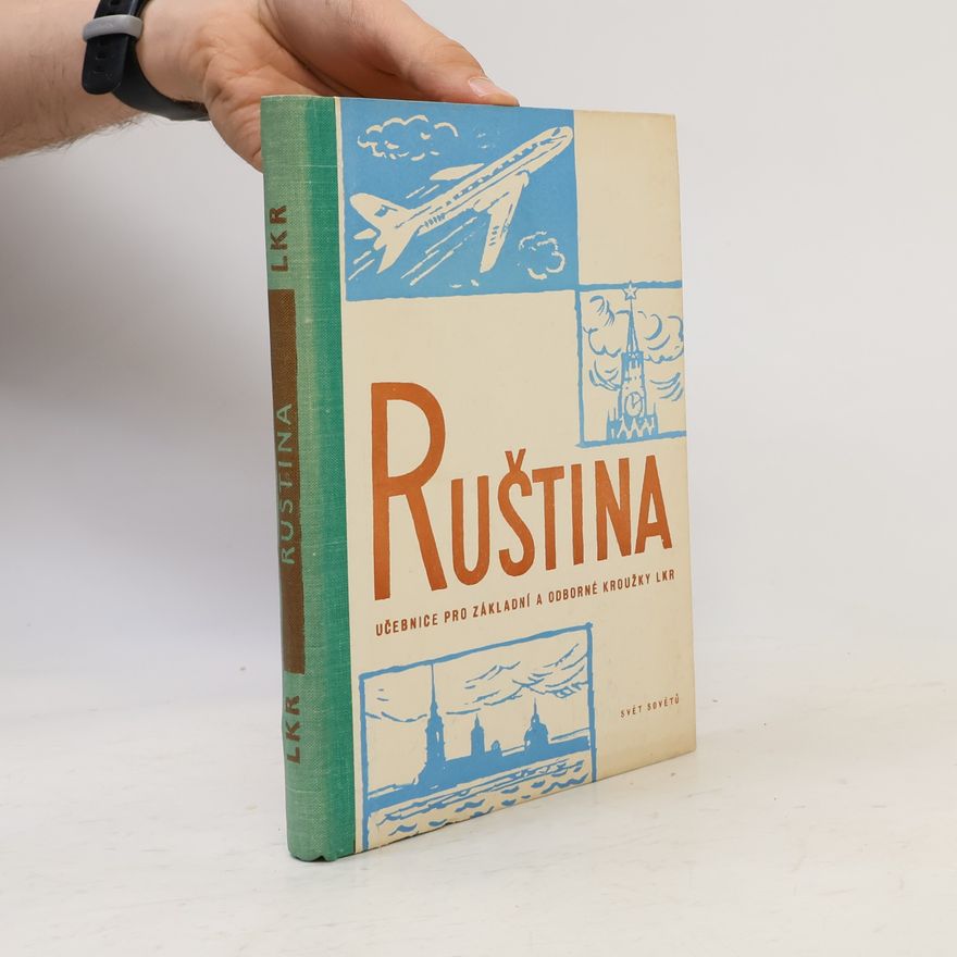 Kolektiv autorů Ruština učebnice pro základní a odborné kroužky Lidových kursů ruštiny