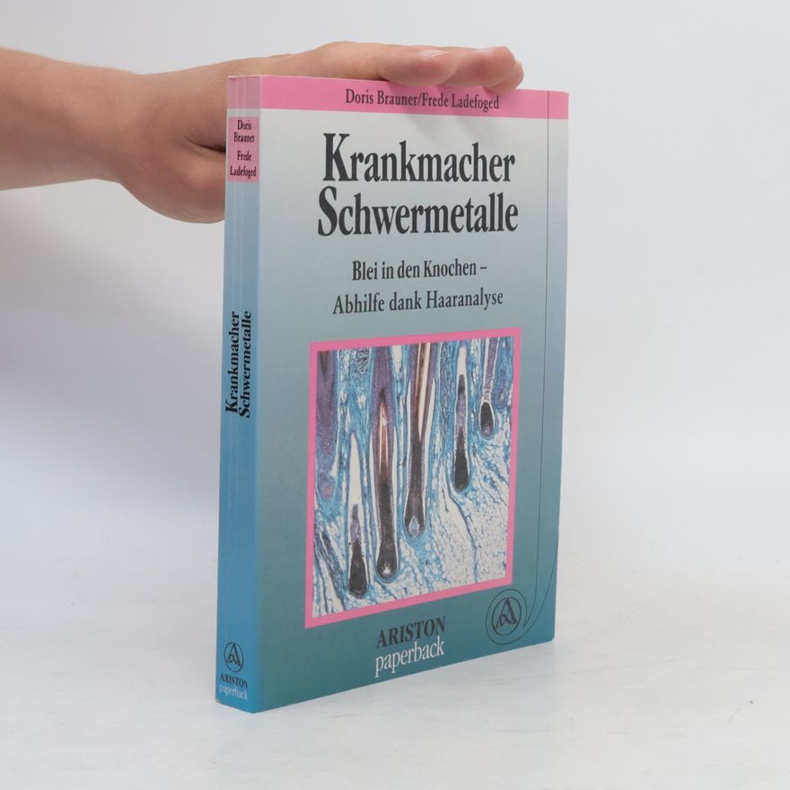 Doris Brauner Krankmacher Schwermetalle
