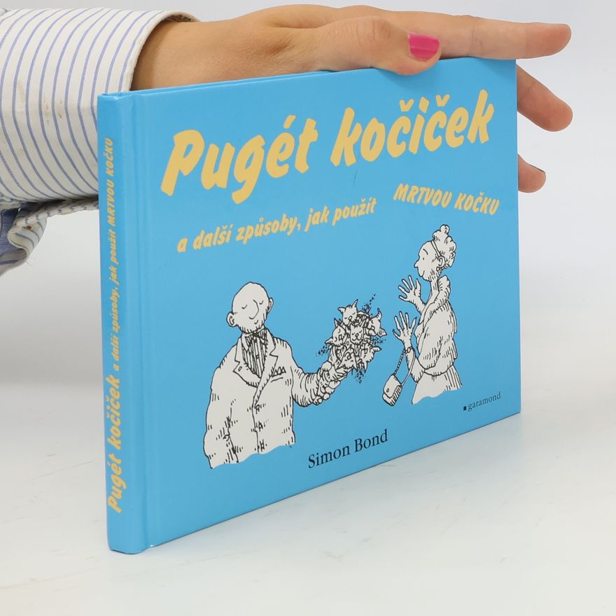 Simon Bond Pugét kočiček a další způsoby, jak použít mrtvou kočku