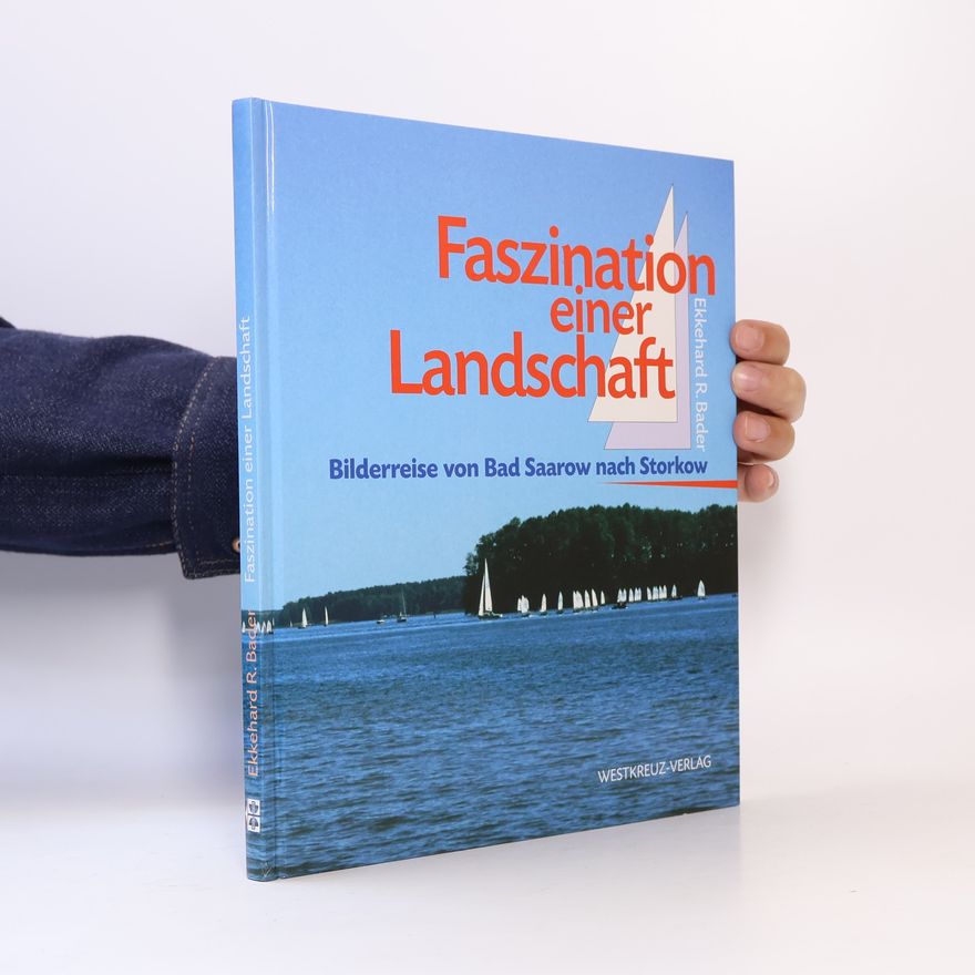 Ekkehard Bader Faszination einer Landschaft