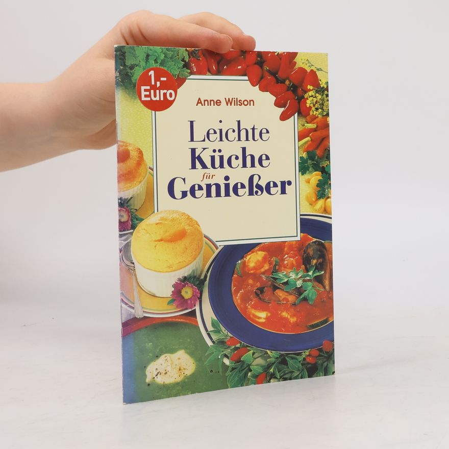 Anne Wilson Leichte Küche für Genießer