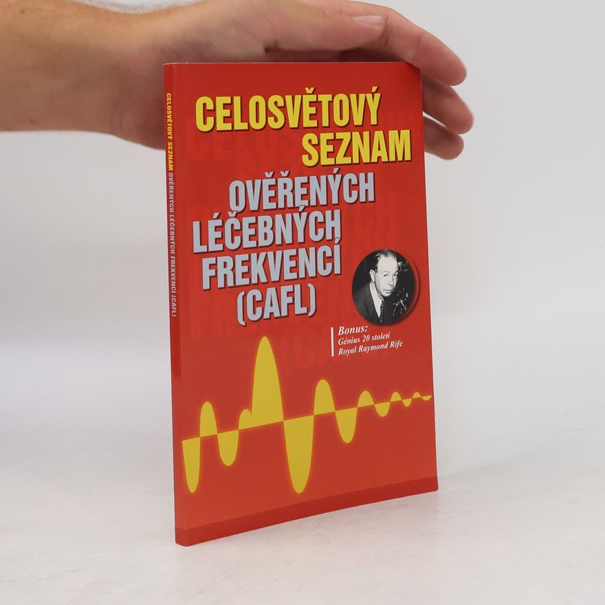 Wojnar Jiří Celosvětový seznam ověřených léčebných frekvencí (CAFL)