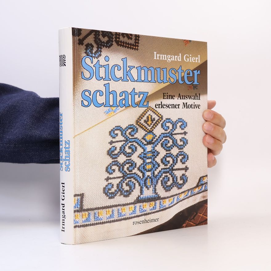 Irmgard Gierl Irmgard Gierls Stickmusterschatz