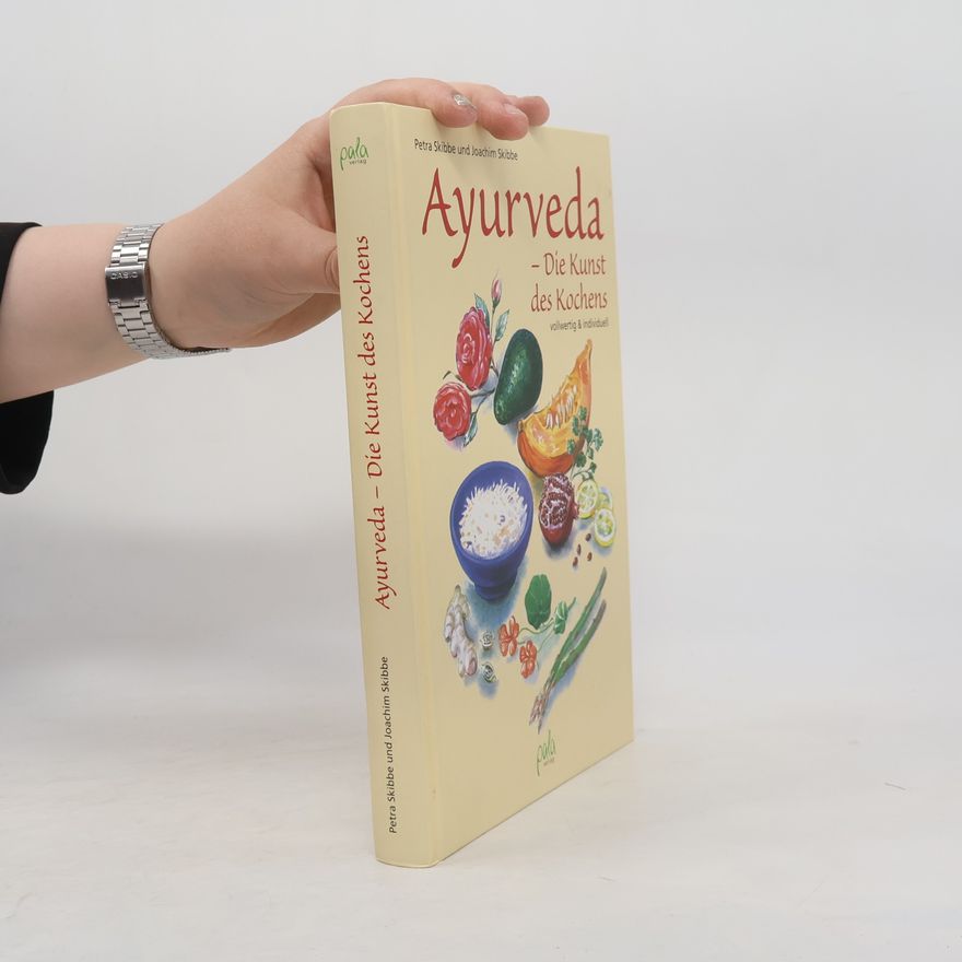 Joachim Skibbe Ayurveda - Die Kunst des Kochens