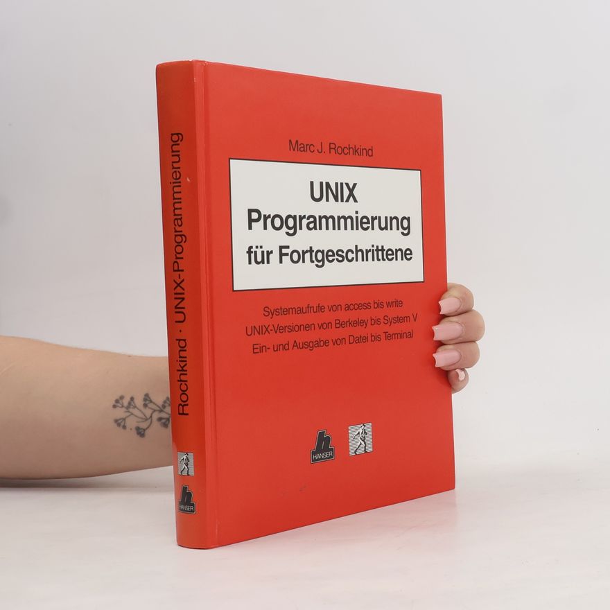 Marc J. Rochkind UNIX-Programmierung für Fortgeschrittene