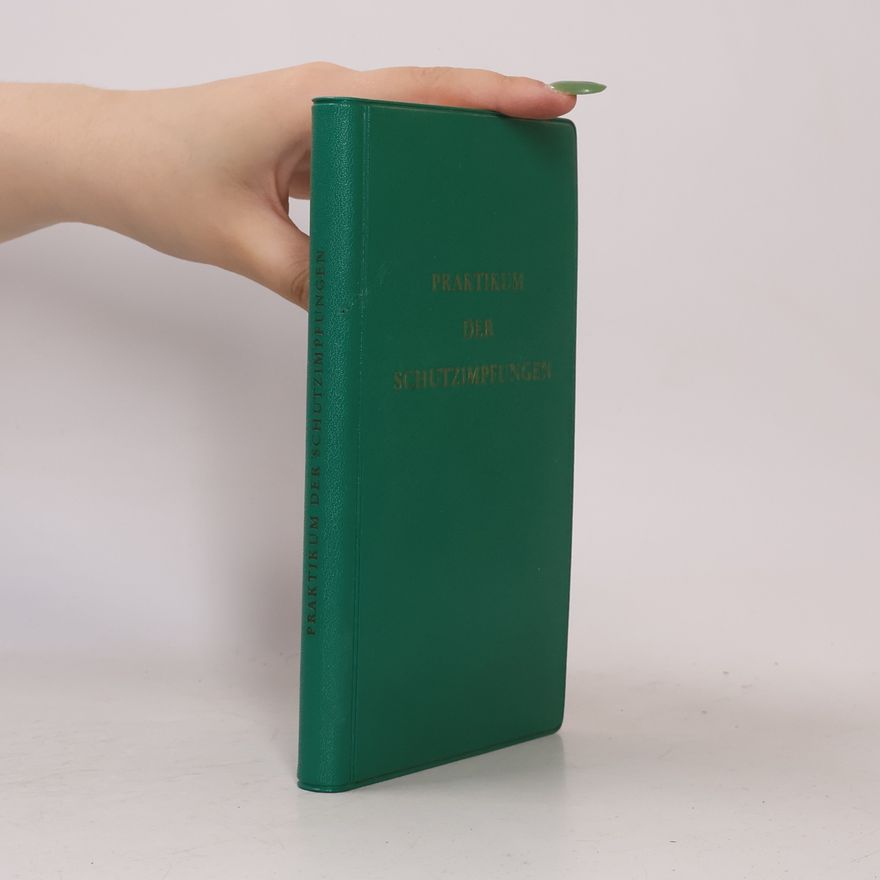 Autorenkollektiv Praktikum der Schutzimpfungen