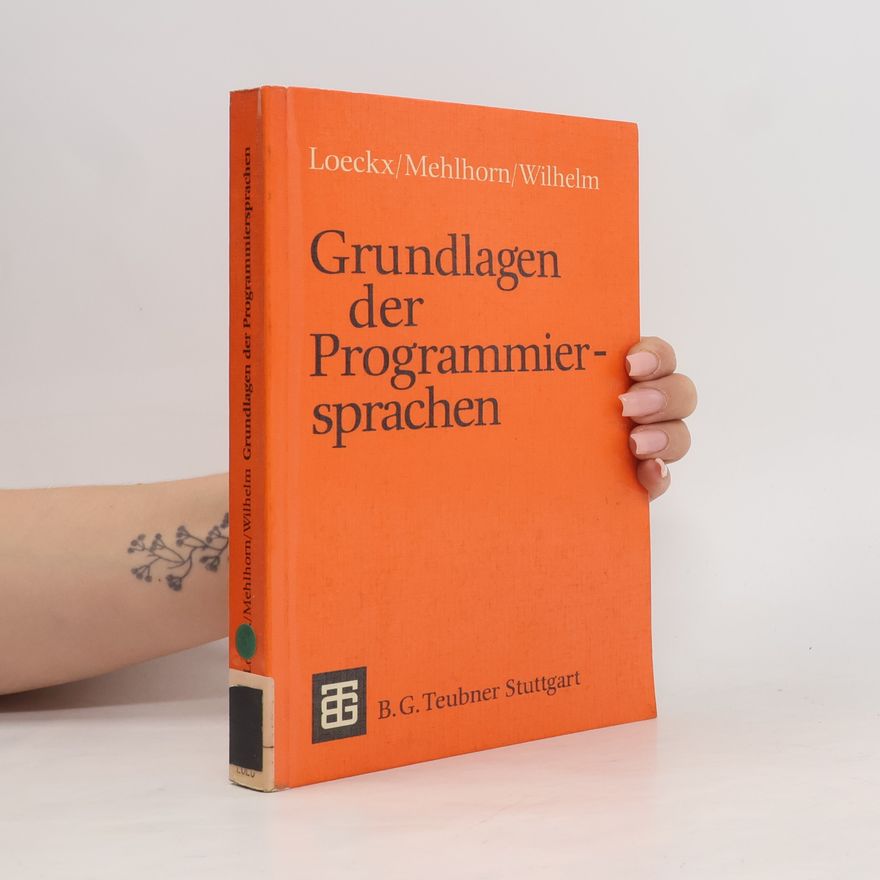 Kurt Mehlhorn Leitfäden und Monographien der Informatik: Grundlagen der Programmiersprachen
