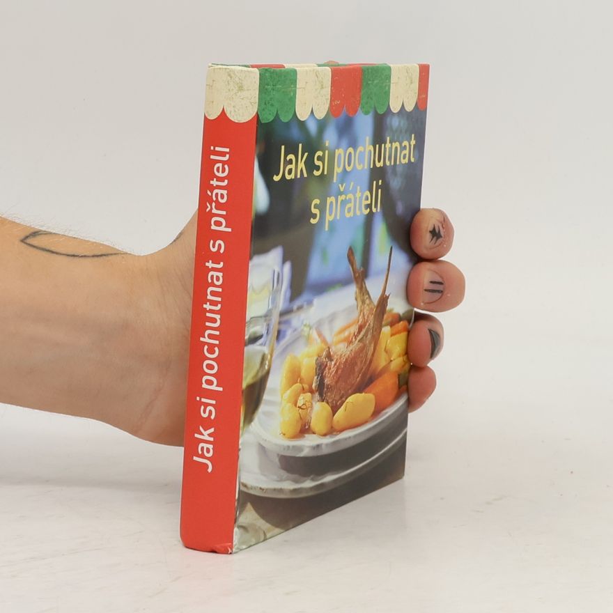 Autorenkollektiv Jak si pochutnat s přáteli