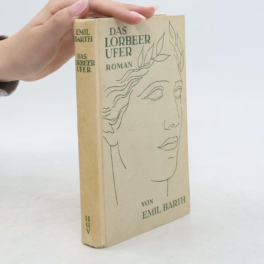 Emil Barth Das Lorbeer Ufer