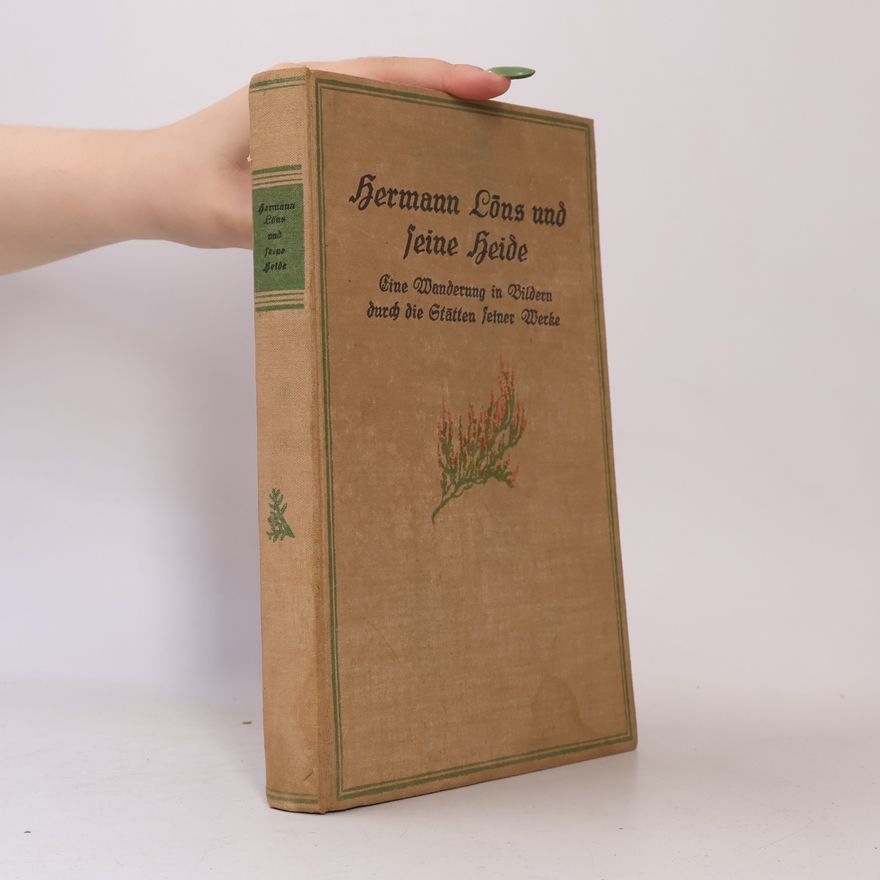 Herbert Plate Hermann Löns und seine Heide