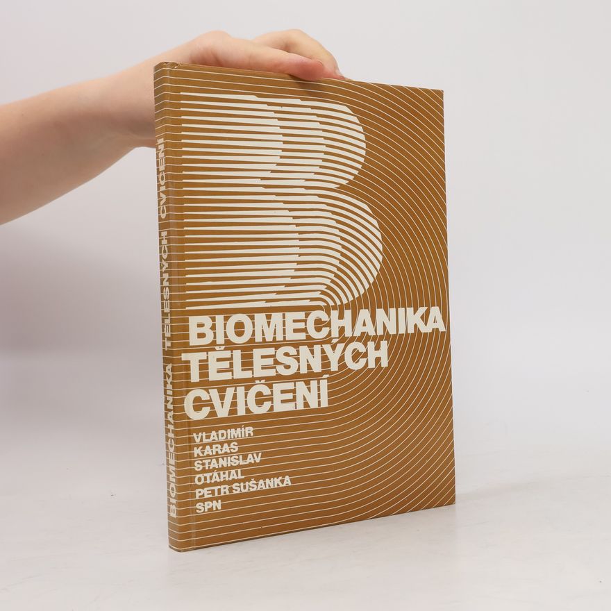 Stanislav Otáhal Biomechanika tělesných cvičení