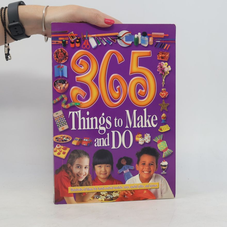 Vivienne Bolton 365 Things to Make and Do