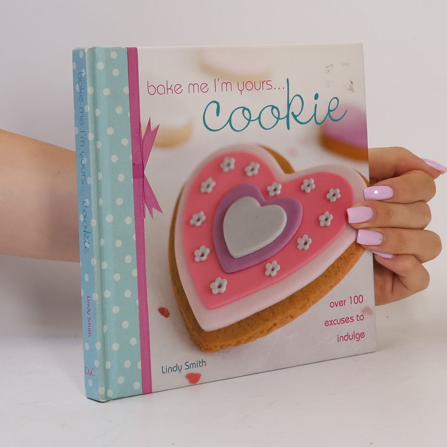 Lindy Smith Bake Me I'm Yours...Cookie