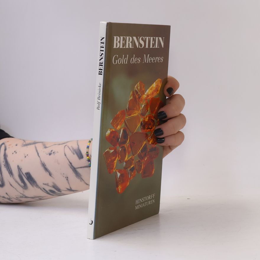 Rolf Reinicke Bernstein, Gold des Meeres