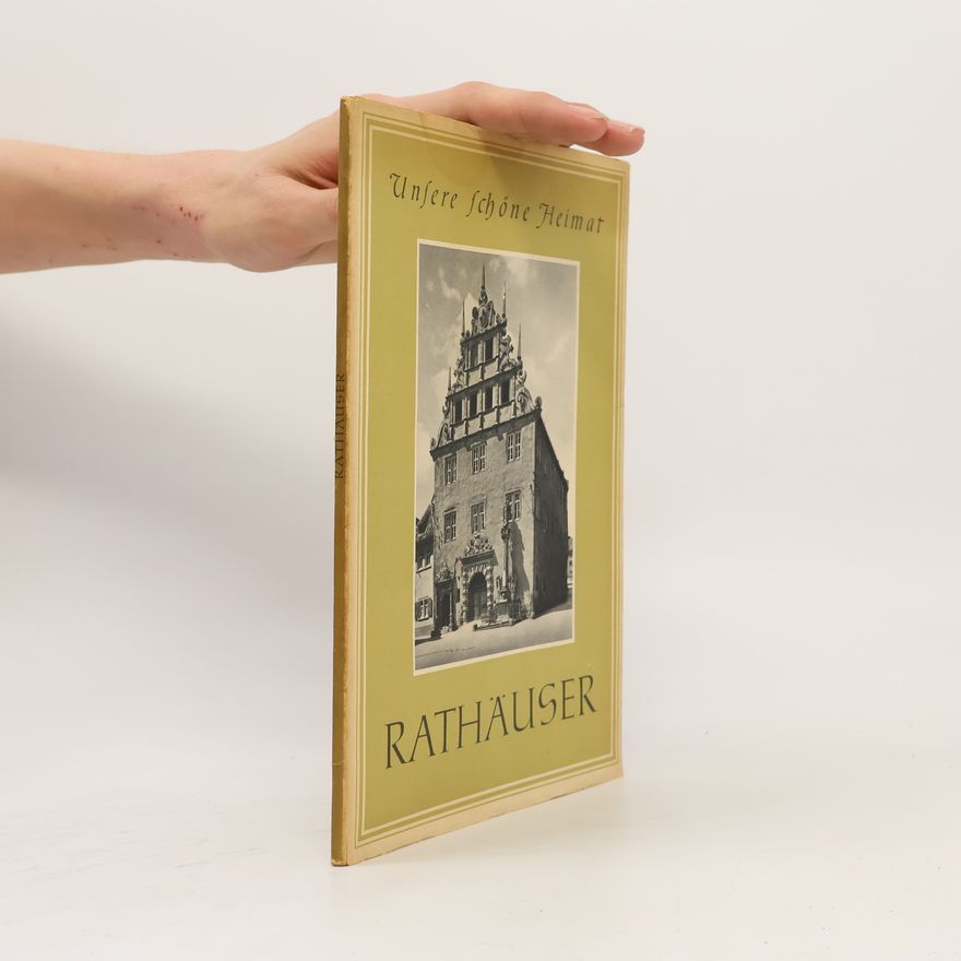 Autorenkollektiv Unsere schöne Heimat. Rathäuser