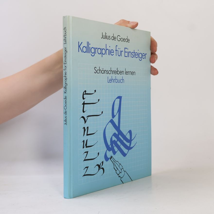 Julius de Goede Kalligraphie für Einsteiger