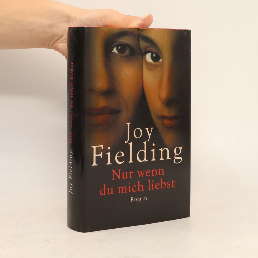Joy Fielding Nur wenn du mich liebst