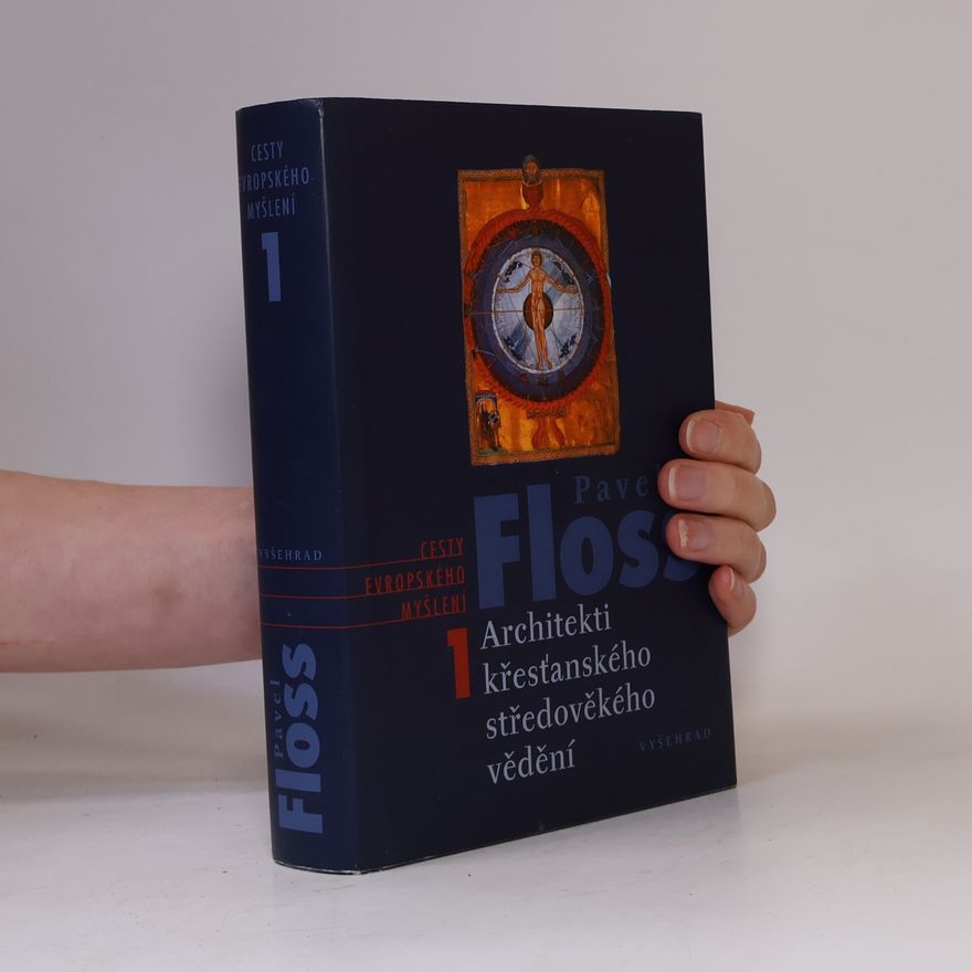 Pavel Floss Architekti křesťanského středověkého vědění