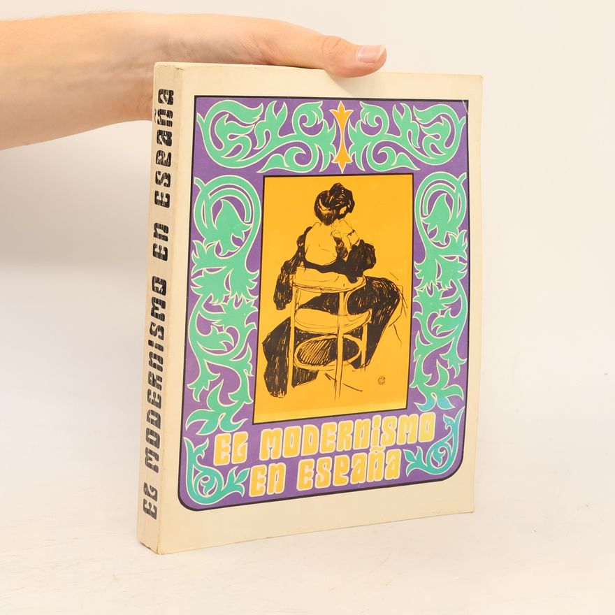 Autorenkollektiv El Modernismo en España : Cason del Buen Retiro Madrid, octubre - diciembre 1969
