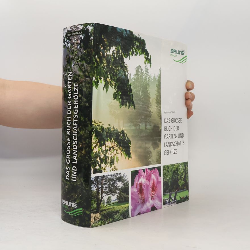 Hans-Dieter Warda Das große Buch der Garten- und Landschaftsgehölze