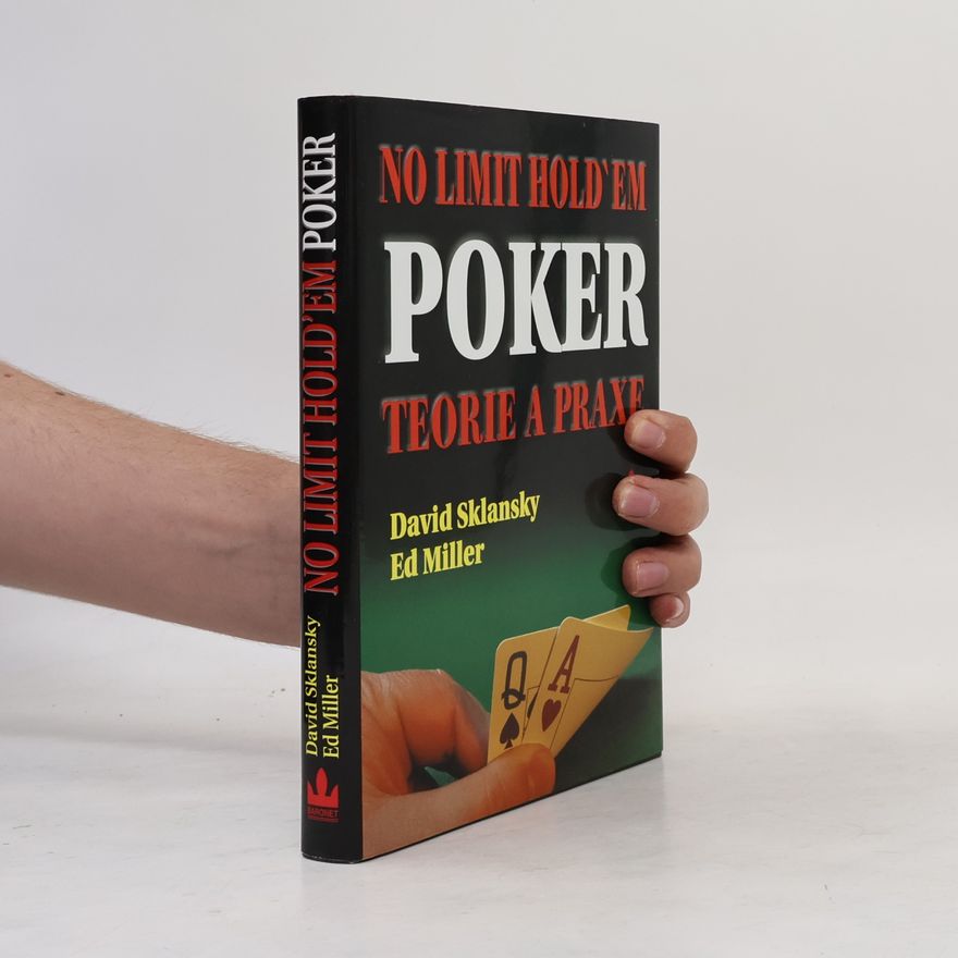 Ed Miller No limit hold'em poker: Teorie a praxe